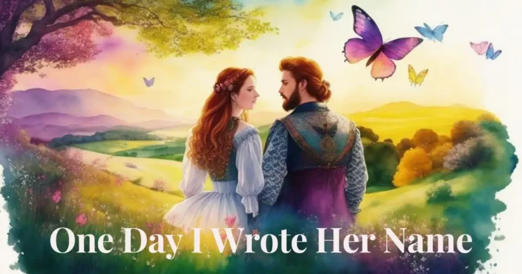 Eternalizing Love in One Day I Wrote Her Name
