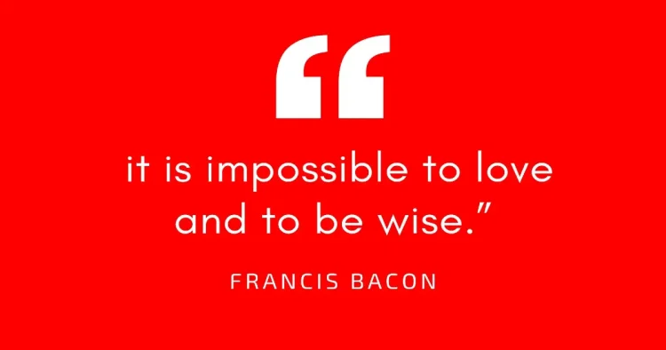 Of Love by Francis Bacon: A Summary and Line by Line Explanation
